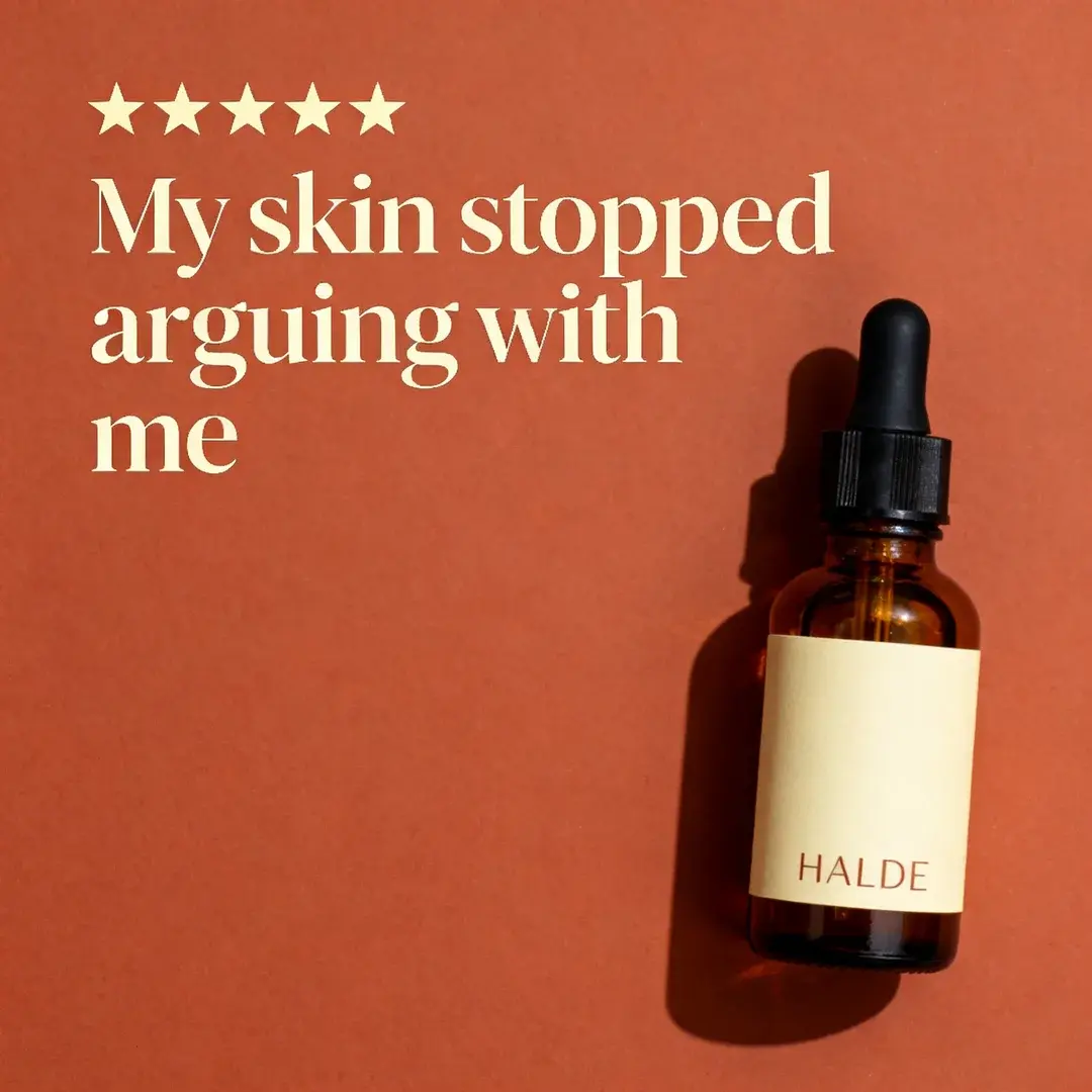 Testimonial ad for Halde serum on terracotta: five stars and the quote “My skin stopped arguing with me.”